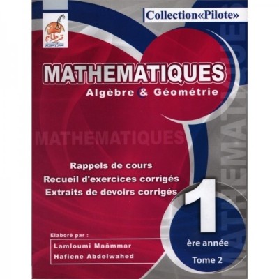 Collection Pilote Mathématiques - 1ère année Tome 2, lycee parascolaire prix tunisie