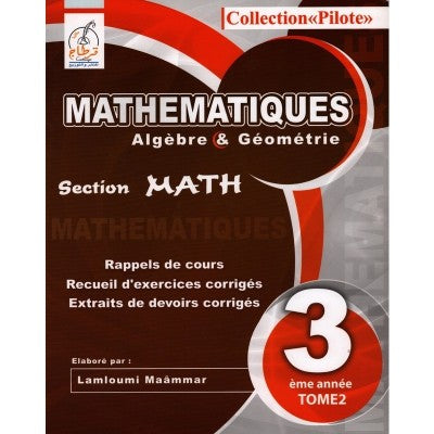 Collection Pilote Mathématiques - 3ème Math Tome 2, lycee parascolaire prix tunisie