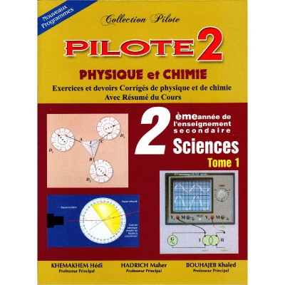 Collection pilote physique-chimie 2ème Sciences-Tome 1, lycee parascolaire prix tunisie