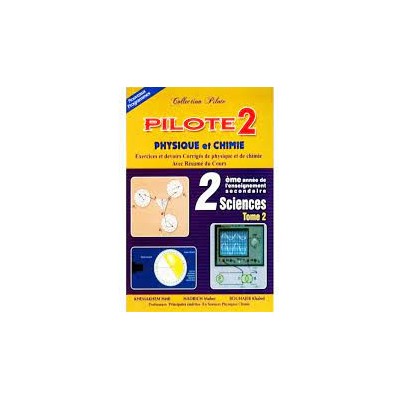 Collection pilote physique-chimie 2ème Sciences-Tome 2, lycee parascolaire prix tunisie