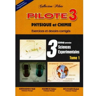 Collection pilote physique-chimie 3ème Sciences-Tome 1, lycee parascolaire prix tunisie