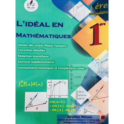 L'IDÉAL EN MATHÉMATIQUES - 1ére secondaire, lycee parascolaire prix tunisie